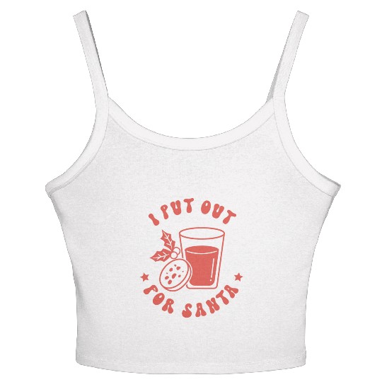I put out for Santa Women's Spaghetti Strap Tank Top
