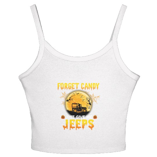 Forget Candy Just Give Me Jeeps Witch Jeep Driver Women's Spaghetti Strap Tank Top