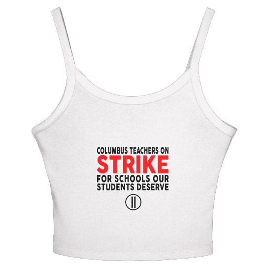 Columbus Ohio School Teachers Strike OH Teacher Women's Spaghetti Strap Tank Top