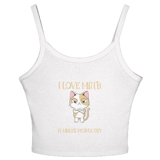 I Love Math It Makes People Cry Cat Funny Math Women's Spaghetti Strap Tank Top