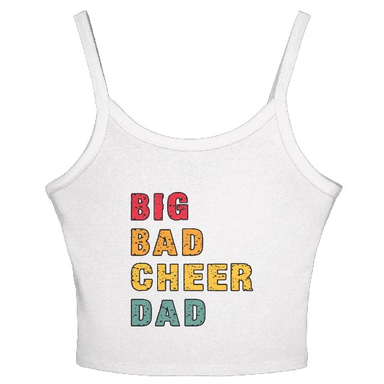 Big Bad Cheer Dad Funny Parent Father Awesome Women's Spaghetti Strap Tank Top