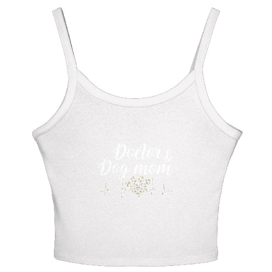 Doctor And Dog Mom Cute Dog Lover Women Women's Spaghetti Strap Tank Top