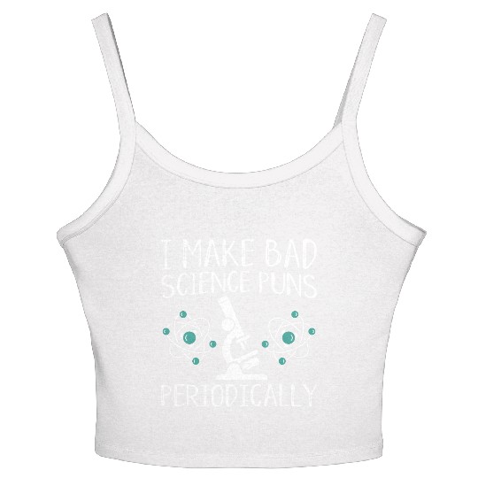 I Make Bad Science Puns Periodically Women's Spaghetti Strap Tank Top