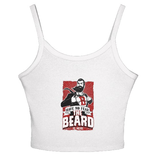 Have No Fear The Beard Is Here Funny Beard Lover Women's Spaghetti Strap Tank Top
