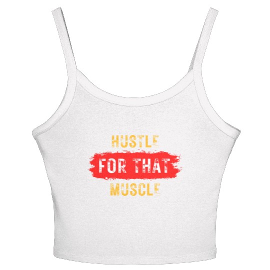 Gym Wear Hustle For That Muscle Women's Spaghetti Strap Tank Top
