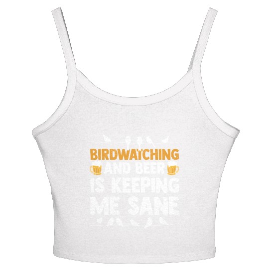Birdwatching And Beer Is Keeping Me Sane Birding Women's Spaghetti Strap Tank Top