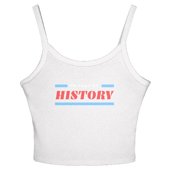 Be A Part Of History Women's Spaghetti Strap Tank Top