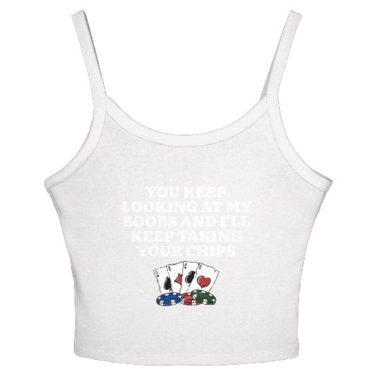 I'll Keep Taking Your Chips Poker Couples Poker Women's Spaghetti Strap Tank Top
