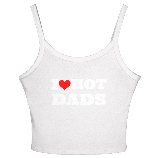 I love hot dads Women's Spaghetti Strap Tank Top