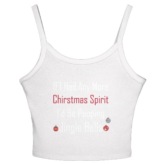 Christmas Spirit I d be Pooping Jingle Bells Women's Spaghetti Strap Tank Top
