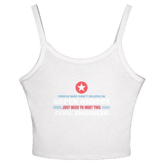 People Who Don t Believe Super Hero Civil Engineer Women's Spaghetti Strap Tank Top