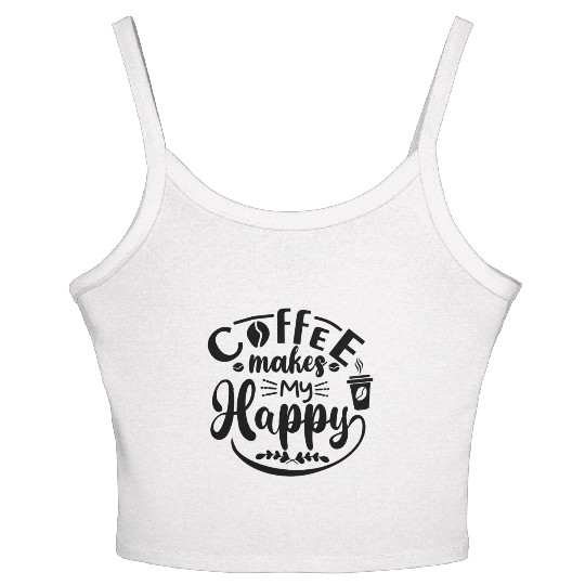 COFFEE MAKES ME HAPPY Women's Spaghetti Strap Tank Top
