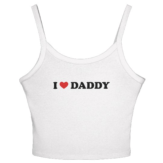 I Love Daddy Women's Spaghetti Strap Tank Top