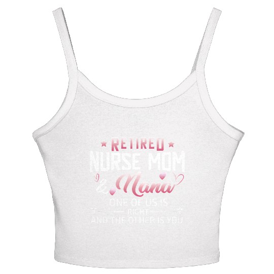 Womens Retired Nurse Mom And Nana ones of us Is Women's Spaghetti Strap Tank Top