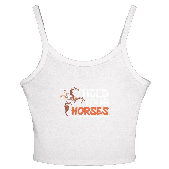 Hold Your Horses Western Rodeo Riding Cowboy Women's Spaghetti Strap Tank Top