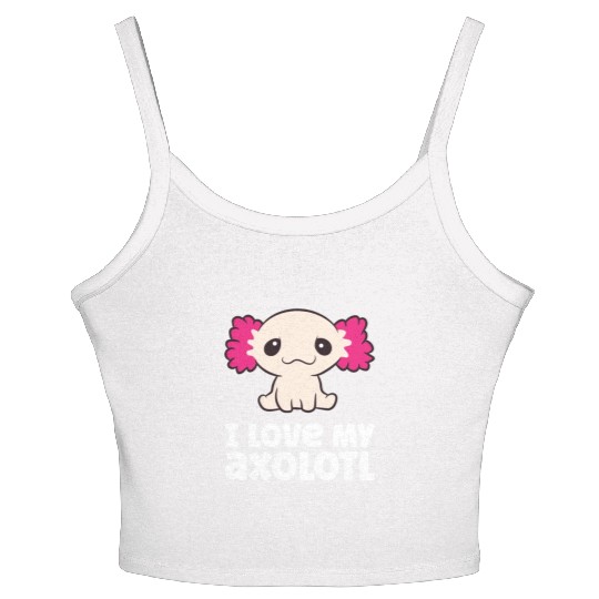 Axolotls As Pets I Love My Axolotl Love Axolotls Women's Spaghetti Strap Tank Top