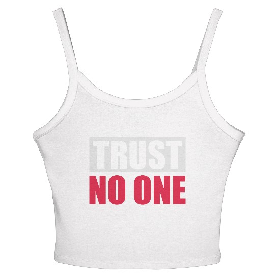 trust no one quote Women's Spaghetti Strap Tank Top