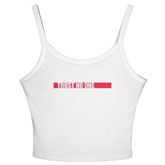 trust no one quote Women's Spaghetti Strap Tank Top