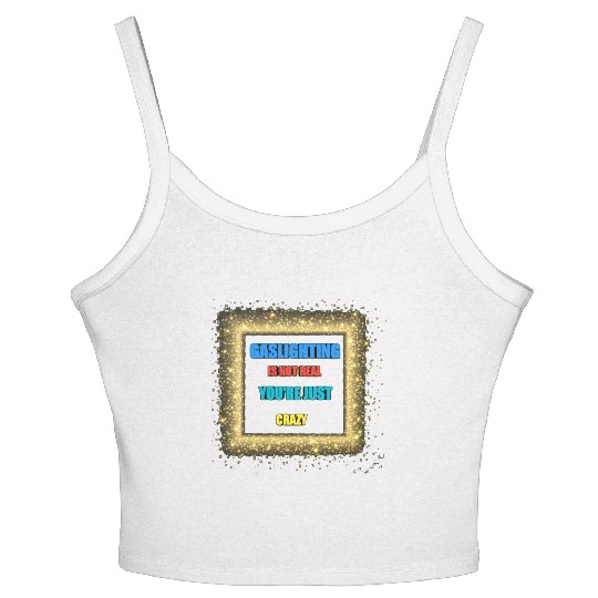 gaslighting is not real Women's Spaghetti Strap Tank Top