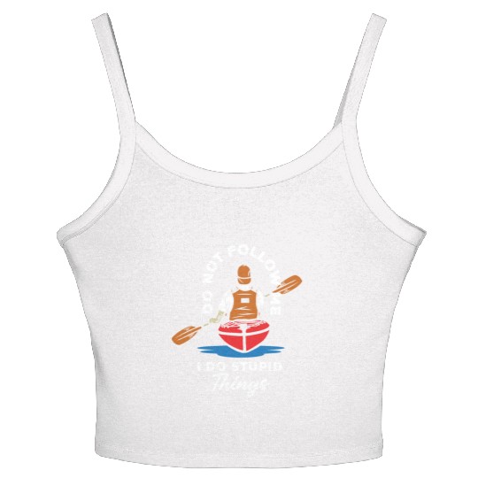 Do Not Follow Me I Do Stupid Things Kayak Canoe Women's Spaghetti Strap Tank Top