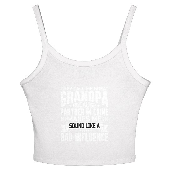 Grandpa Because Partner In Crime Makes Me Bad 2 Women's Spaghetti Strap Tank Top