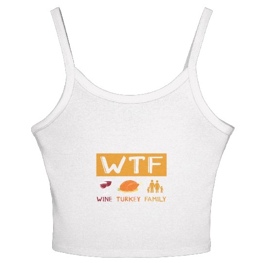 Wine Turkey Family Thankful Thanksgiving Dinner Women's Spaghetti Strap Tank Top
