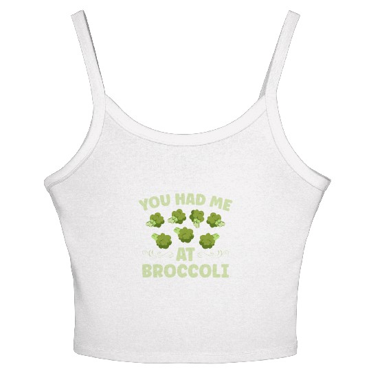 You Had Me At Broccoli Vegetarian Vegetable Vegan Women's Spaghetti Strap Tank Top