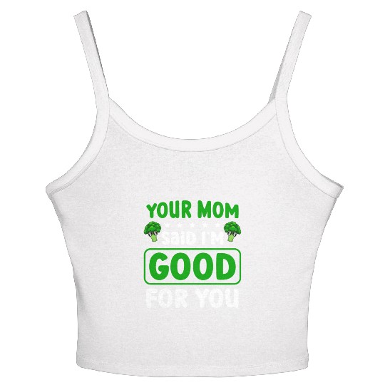 Your Mom Said I'm Good For You Vegan Broccoli Women's Spaghetti Strap Tank Top