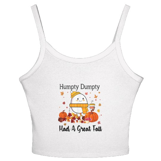 Humpty Dumpty Had A Great Fall Thanksgiving Autumn Women's Spaghetti Strap Tank Top