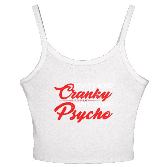 Today's Mood Cranky With A Touch Of Psycho 3 Women's Spaghetti Strap Tank Top