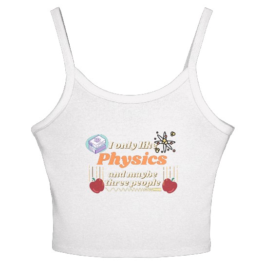 I only like physics, and maybe three people Women's Spaghetti Strap Tank Top