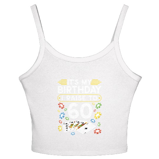 My Birthday I Raise To 60 Poker Women's Spaghetti Strap Tank Top