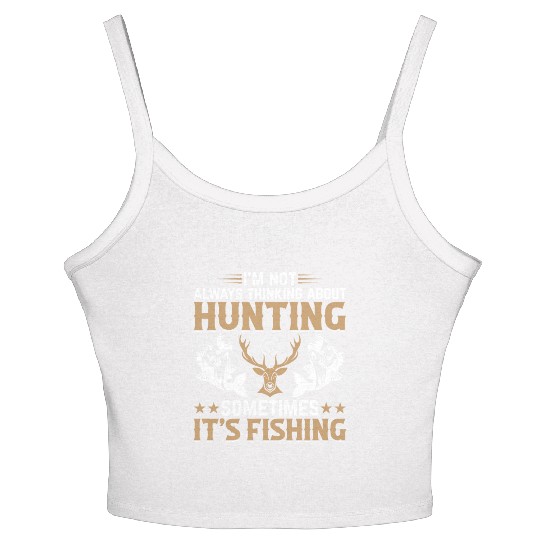 Fish Fishing Deer Hunting Trout Fishing - Deer Hun Women's Spaghetti Strap Tank Top