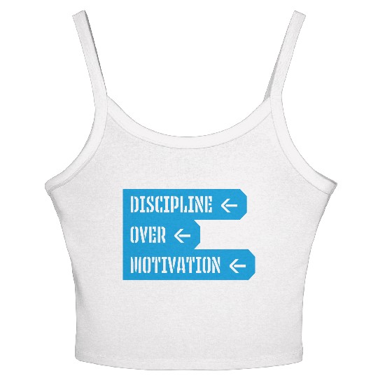 discipline over motivation quote Women's Spaghetti Strap Tank Top
