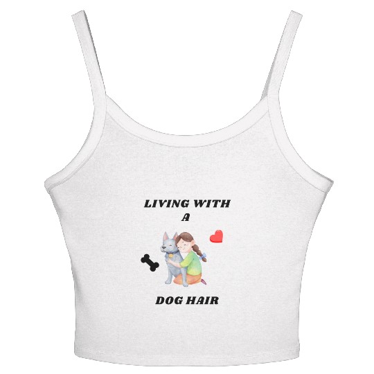 Living With A Dog Hair Women's Spaghetti Strap Tank Top