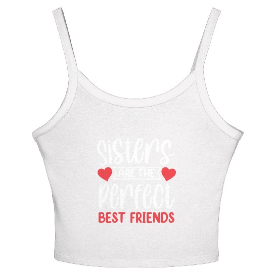 Sisters Are The Perfect Best Friends Sister Team Women's Spaghetti Strap Tank Top
