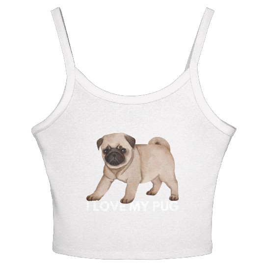 I Love My Pug - Cute Kawaii Funny Dog Women's Spaghetti Strap Tank Top