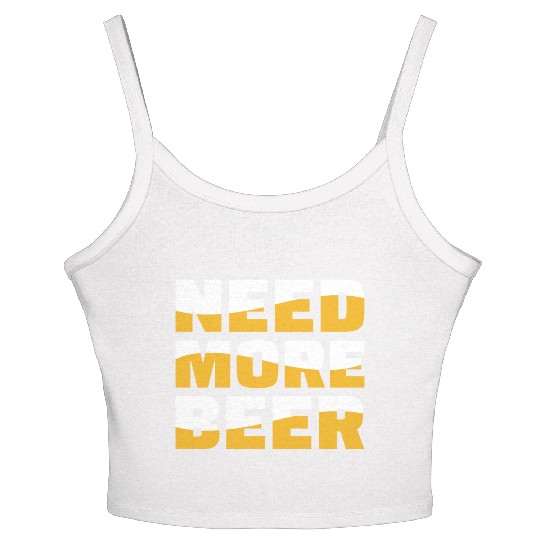 Need More Beer Women's Spaghetti Strap Tank Top