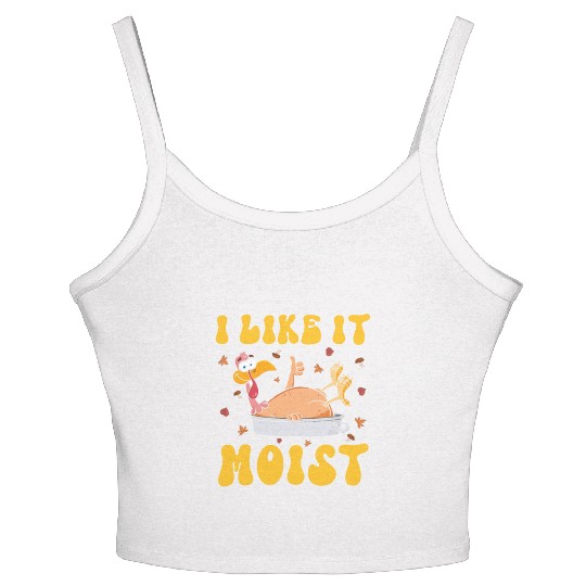I Like It Moist Gobble Outfit Turkey Day Women's Spaghetti Strap Tank Top