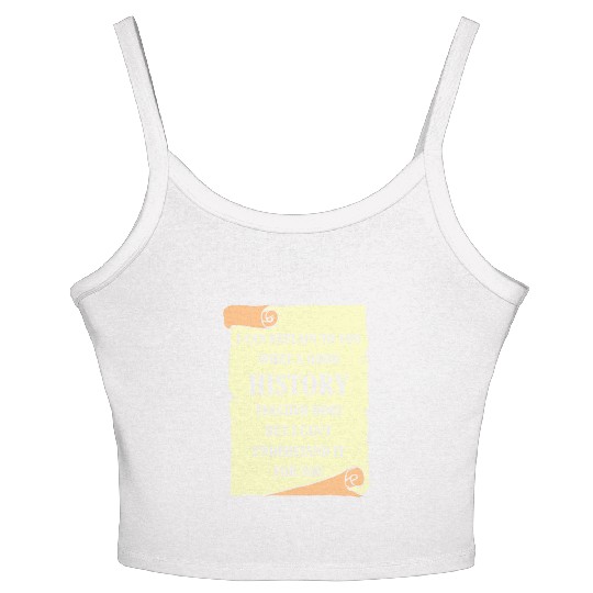 I can explain to you what a good History Teacher Women's Spaghetti Strap Tank Top