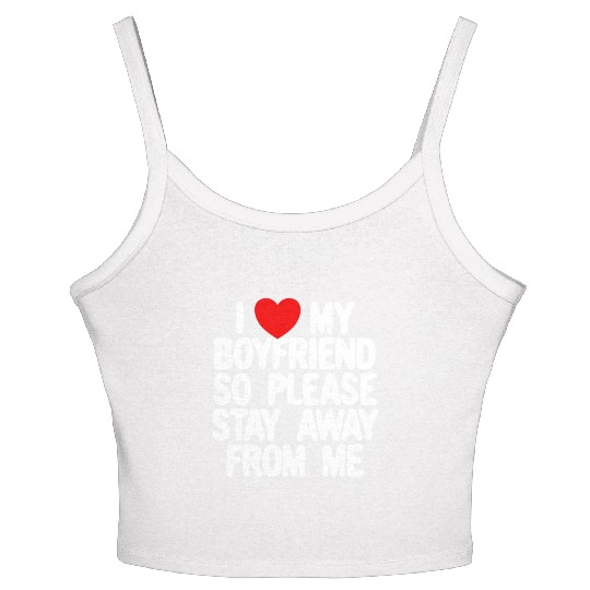 I Love My Boyfriend So Please Stay Away From Memat Women's Spaghetti Strap Tank Top