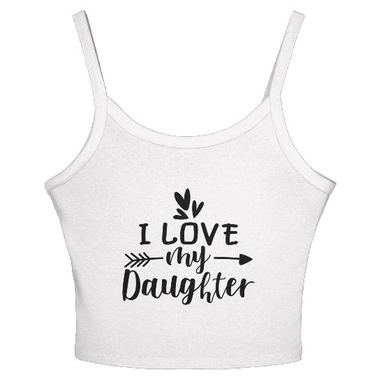 I Love My Daughter Women's Spaghetti Strap Tank Top