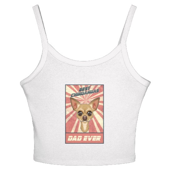 Best Chihuahua Dad Ever I Chihuahua Lover Women's Spaghetti Strap Tank Top