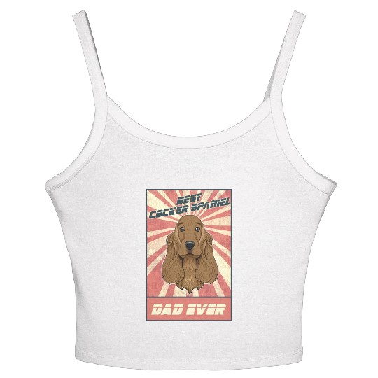 Best Cocker Spaniel Dad Ever I Cocker Spaniel Women's Spaghetti Strap Tank Top