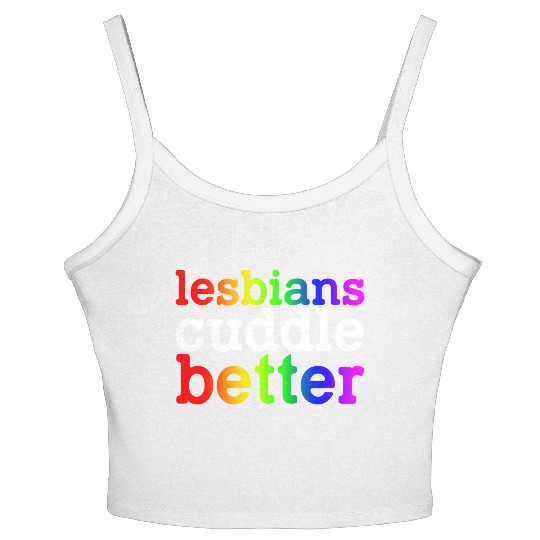 Lesbians Cuddle Better Women's Spaghetti Strap Tank Top
