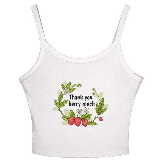 Thank you berry much, cute pun with strawberry Women's Spaghetti Strap Tank Top