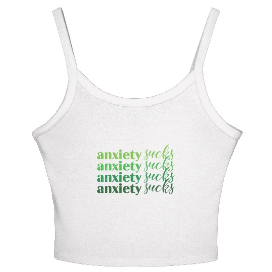 Anxiety Sucks Green Mental Health Women's Spaghetti Strap Tank Top