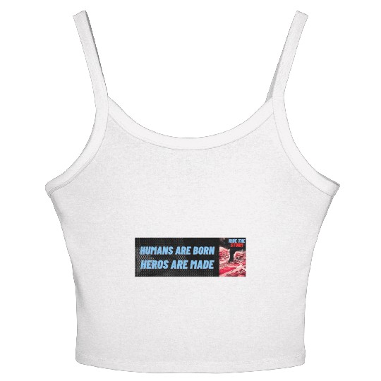 HUMANS ARE BORN, HEROS ARE MADE, RIDE THE STORM Women's Spaghetti Strap Tank Top