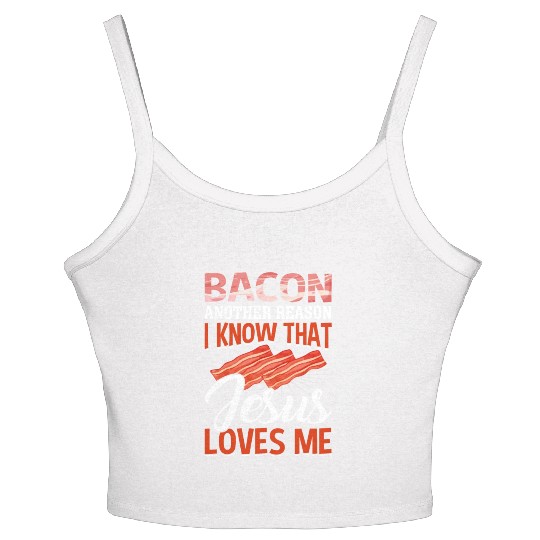 Bacon Lover Funny Bacon Famous Food Keto Diet Women's Spaghetti Strap Tank Top