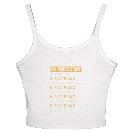 My Perfect Day Piano Keyboard Player - Keyboardist Women's Spaghetti Strap Tank Top